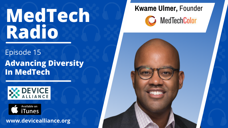 Kwame Ulmer: Advancing Diversity in Medtech | Ep.15