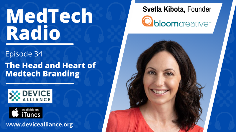 Svetla Kibota: The Head and Heart of Medtech Branding | Ep.34